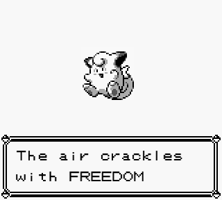 A sprite of Clefairy from Pokemon Gen 1. Text below the sprite reads: The Air Crackles With Freedom